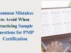 Common Mistakes to Avoid When Practicing Sample Questions for PMP Certification