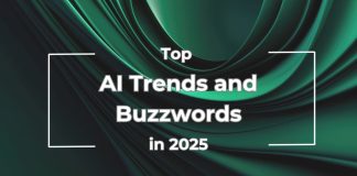 Top AI Trends and Buzzwords In 2025