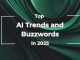 Top AI Trends and Buzzwords In 2025